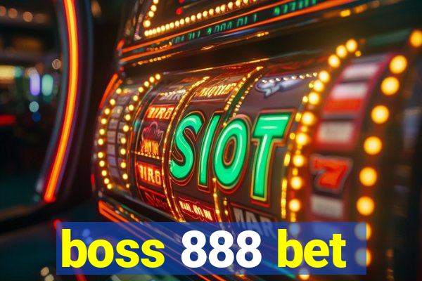 boss 888 bet